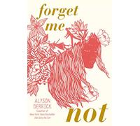 Alyson Derrick – Forget Me Not – Relié