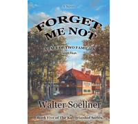 Forget Me Not, A Tale Of Two Families 1936-1946