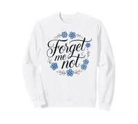 Forget Me Not, Fleur de Jardin, décoration Florale Sweatshirt