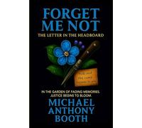 Forget Me Not: Letter in the Headboard