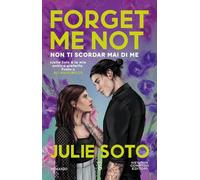 Forget me not. Non ti scordar mai di me