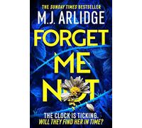 M.J. Arlidge – Forget Me Not – La lecture la plus haletante du bestseller du Sunday Times