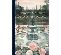 Forget-Me-Nots, And Other Poems