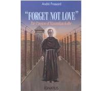 Forget Not Love Andre Frossard (Auteur)