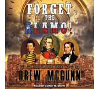 Forget the Alamo! (The Lone Star Reloaded)