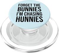 Forget The Bunnies I'm Chasing Hunnies Easter Chicks Dig Me PopSockets PopGrip pour MagSafe