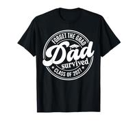 Forget The Grad Dad Survived Class of 2027 Senior Graduation T-Shirt