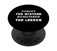 Forget The Mistake Remember The Lesson PopSockets PopGrip Adhésif
