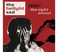 Forget The Night Ahead