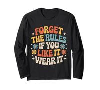 Forget The Rules If You Like It Wear It Mode audacieuse - Manche Longue