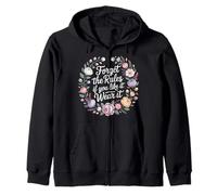 Forget The Rules If You Like It Wear It Mode audacieuse - Sweat à Capuche