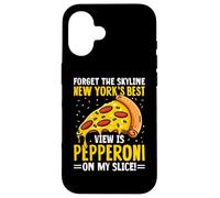 Forget The Skyline New York's Best View is Pepperoni on My Coque pour iPhone 16
