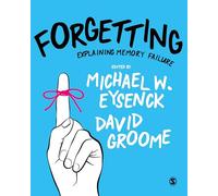Forgetting: Explaining Memory Failure