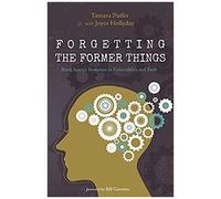 Forgetting The Former Things