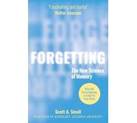 Forgetting: The New Science of Memory
