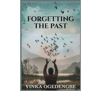 Forgetting The Past: The liberation of letting go