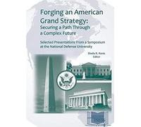 Forging An American Grand Strategy