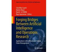 Forging Bridges Between Artificial Intelligence and Operations Research: Applications in Healthcare and Supply Chain Management