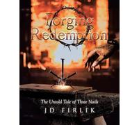 Forging Redemption: The Untold Tale of Three Nails