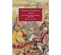 Forging Romantic China - [Version Originale] Peter J Kitson (Auteur)