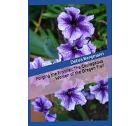 Forging the Frontier: The Courageous Women of the Oregon Trail