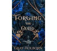 Forging the Guild: The Protector Guild Book 2