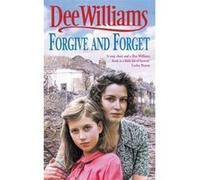 Forgive and Forget Williams, Dee (Auteur)