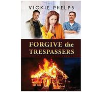 Forgive The Trespassers