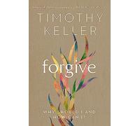 Forgive: Why should I and how can I?