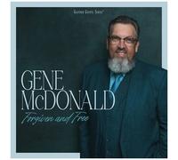 Gene McDonald – Forgiven and Free – CD