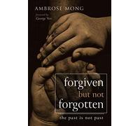 Forgiven But Not Forgotten