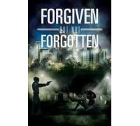 Forgiven But Not Forgotten
