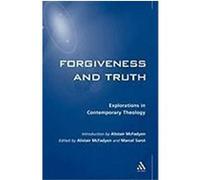 Forgiveness and Truth, Society for the Study of Theology/Explorations in Contemporary Theology serIes