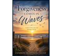 FORGIVENESS COMES IN WAVES