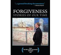 Forgiveness: Stories of Our Time
