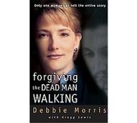 Forgiving the Dead Man Walking Debbie Morris, Gregg Lewis (Auteur)