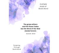 Forgiving Through God's Word: A Journaling Bible Study