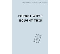 Forgot Why I Bought This: A Corporate Fiction Notebook for Procurement Decisions and Regret