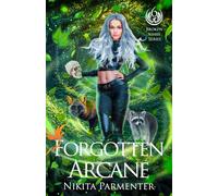Forgotten Arcane (Broken Ashes) Book 6