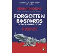 Forgotten Bastards Of The Eastern Front