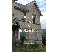 Forgotten Boys & Broken Men
