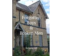 Forgotten Boys & Broken Men