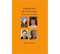 Forgotten but not gone: secrets of a care home