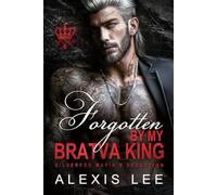 Forgotten by My Bratva King: An Age Gap Second Chance Secret Baby Hidden Love Silverfox Mafia Romance
