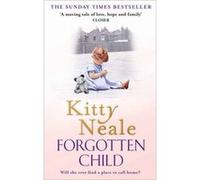 Forgotten Child Neale, Kitty (Auteur)