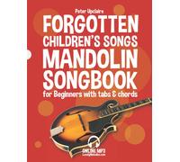 Forgotten Childrens Songs - Mandolin Songbook For Beginners With Tabs And Chords