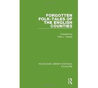 Forgotten Folk-Tales Of The English Counties (Rle Folklore)