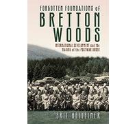 Forgotten Foundations of Bretton Woods