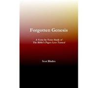 Forgotten Genesis A Verse by Verse Study of The Bibles Pages Less Turned - Scot Blades - Lulu Press Inc. - Livre en Anglais Scot BladesScot Blades (Auteur)