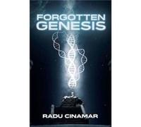 Forgotten Genesis by Radu Cinamar Radu Cinamar , Edited by Peter Moon (Auteur)